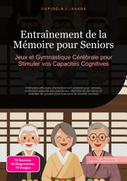 Icon image Entraînement de la Mémoire pour Seniors: Jeux et Gymnastique Cérébrale pour Stimuler vos Capacités Cognitives