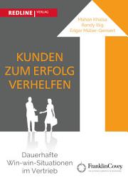Icon image Kunden zum Erfolg verhelfen: Dauerhafte Win-win-Situationen im Vertrieb