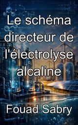 Icon image Le schéma directeur de l'électrolyse alcaline: Concevoir des systèmes à hydrogène à haut rendement pour un avenir vert