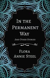 Icon image In the Permanent Way and Other Stories