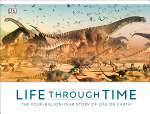 Icon image Life Through Time: The 700-Million-Year Story of Life on Earth