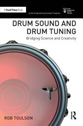 Icon image Drum Sound and Drum Tuning: Bridging Science and Creativity