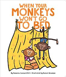 Icon image When Your Monkeys Won't Go to Bed