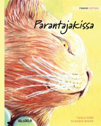 Icon image Parantajakissa: Finnish Edition of "The Healer Cat"