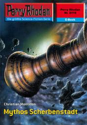 Icon image Perry Rhodan 2416: Mythos Scherbenstadt: Perry Rhodan-Zyklus "Negasphäre"