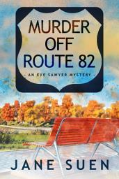 Icon image Murder off Route 82: An Eve Sawyer Mystery