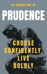 Icon image Prudence: Choose Confidently, Live Boldly