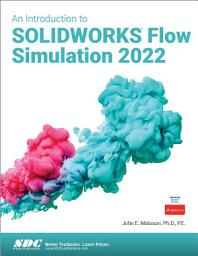 Icon image An Introduction to SOLIDWORKS Flow Simulation 2022