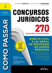 Icon image Como Passar em Concursos Jurídicos - 9a Ed - 2025: Direito Civil e Lei Geral de Proteção de Dados - 270 questões comentadas, Edição 9