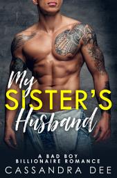 Icon image My Sister's Husband: A Forbidden Romance
