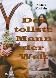 Icon image Der tollste Mann der Welt: Es war einmal 2016