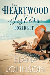 Icon image The Heartwood Sisters: Sweet Contemporary Romance Collection