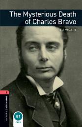 Icon image Oxford Bookworms Library Level 3: The Mysterious Death of Charles Bravo