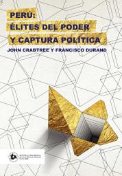 Icon image Perú: élites del poder y captura política