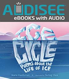 Icon image Ice Cycle: Poems about the Life of Ice