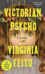 Icon image Victorian Psycho: A Novel