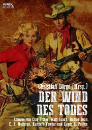 Icon image DER WIND DES TODES: Sechs Western-Romane US-amerikanischer Autoren auf über 1200 Seiten!
