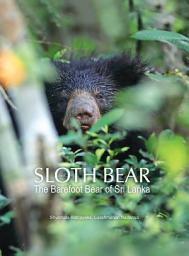 Icon image Sloth Bear: The Barefoot Bear of Sri Lanka