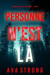 Icon image Personne n’est là (Un thriller du FBI de Sofia Blake — Tome 1)