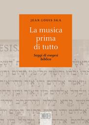 Icon image La musica prima di tutto: Saggi di esegesi biblica