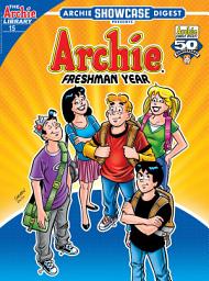 Icon image Archie Showcase Digest: Freshman Year