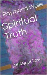 Icon image Spiritual Truth: All About Love