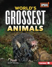Icon image World's Grossest Animals