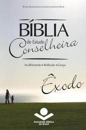Icon image Bíblia de Estudo Conselheira - Êxodo: Acolhimento • Reflexão • Graça