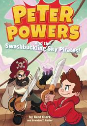 Icon image Peter Powers and the Swashbuckling Sky Pirates!