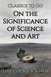 Icon image On the Significance of Science and Art: Restored Classics to Go Edition