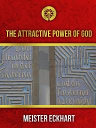 Icon image The Attractive Power of God
