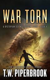 Icon image War Torn: A Dystopian Science Fiction Story