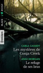 Icon image Les mystères de Conja Creek - Le refuge de ses bras