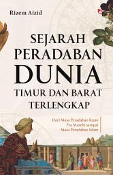 Icon image Sejarah Peradaban Dunia Timur dan Barat Terlengkap