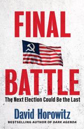 Icon image Final Battle: THE NEXT ELECTION COULD BE THE LAST