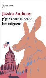 Icon image ¡Que entre el cerdo hormiguero!