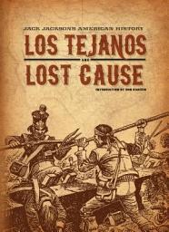 Icon image Jack Jackson's American History: Los Tejanos & Lost Cause