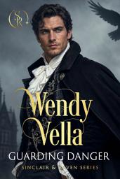 Icon image Guarding Danger: A Historical Romantic Suspense