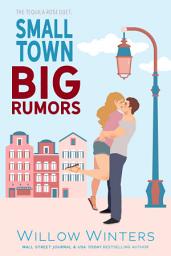 Icon image Small Town Big Rumors: The Tequila Rose Duet