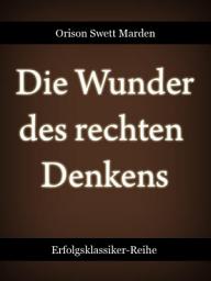 Icon image Die Wunder des rechten Denkens