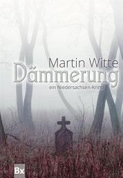 Icon image Dämmerung: Ein Niedersachsen-Krimi