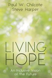 Icon image Living Hope: An Inclusive Vision of the Future