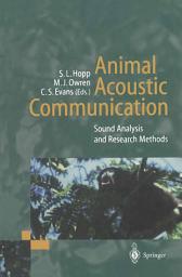 Icon image Animal Acoustic Communication: Sound Analysis and Research Methods