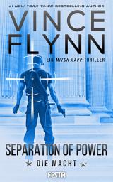 Icon image SEPARATION OF POWER - Die Macht: Thriller