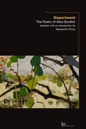 Icon image Deportment: The Poetry of Alice Burdick