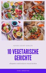 Icon image 10 vegetarische Gerichte - vegetarische Rezepte für ihr zu Hause: leckere und vegetarische Rezepte für ihre Küche