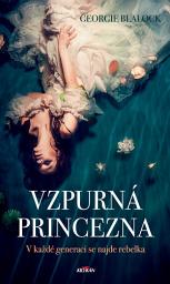 Icon image Vzpurná princezna