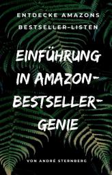 Icon image Einführung in Amazon Bestseller Genie: Entdecke Amazons Bestseller-Listen