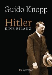Icon image Hitler - Eine Bilanz: Der Spiegel-Bestseller als Sonderausgabe. Fundiert, informativ und spannend erzählt: Ein facettenreiches Porträt von Adolf Hitler - dem Diktator und dem Privatmann. Waren die Deutschen ihm hilflos ausgeliefert oder fiel seine Ideologie auf fruchtbaren Boden?