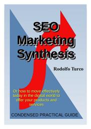 Icon image SEO Marketing Synthesis: How to move effectively in the digital world today to propose your products and services.